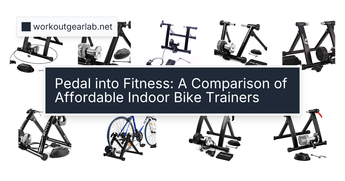 Pedal into Fitness: A Comparison of Affordable Indoor Bike Trainers