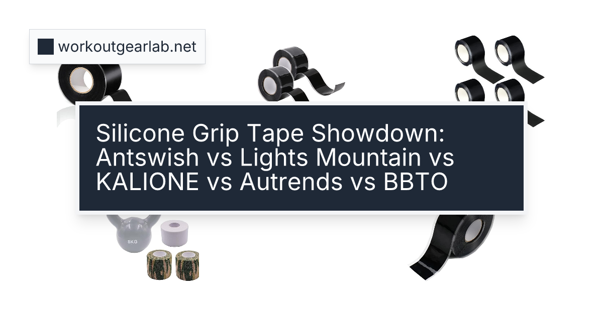 Silicone Grip Tape Showdown: Antswish vs Lights Mountain vs KALIONE vs Autrends vs BBTO