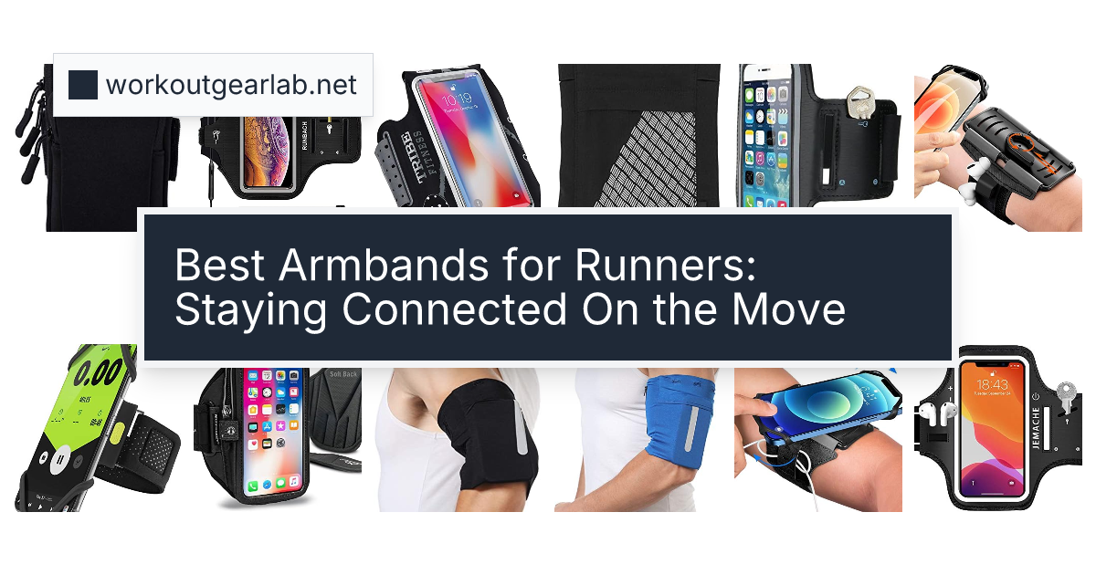 Best Armbands for Runners: Staying Connected On the Move