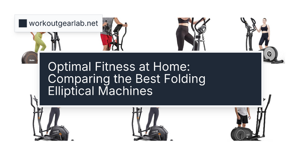 Optimal Fitness at Home: Comparing the Best Folding Elliptical Machines